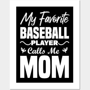 My Favorite Baseball Player Calls Me Mom Posters and Art